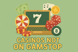 Discover Online Casinos Not Blocked by GamStop -1320507698