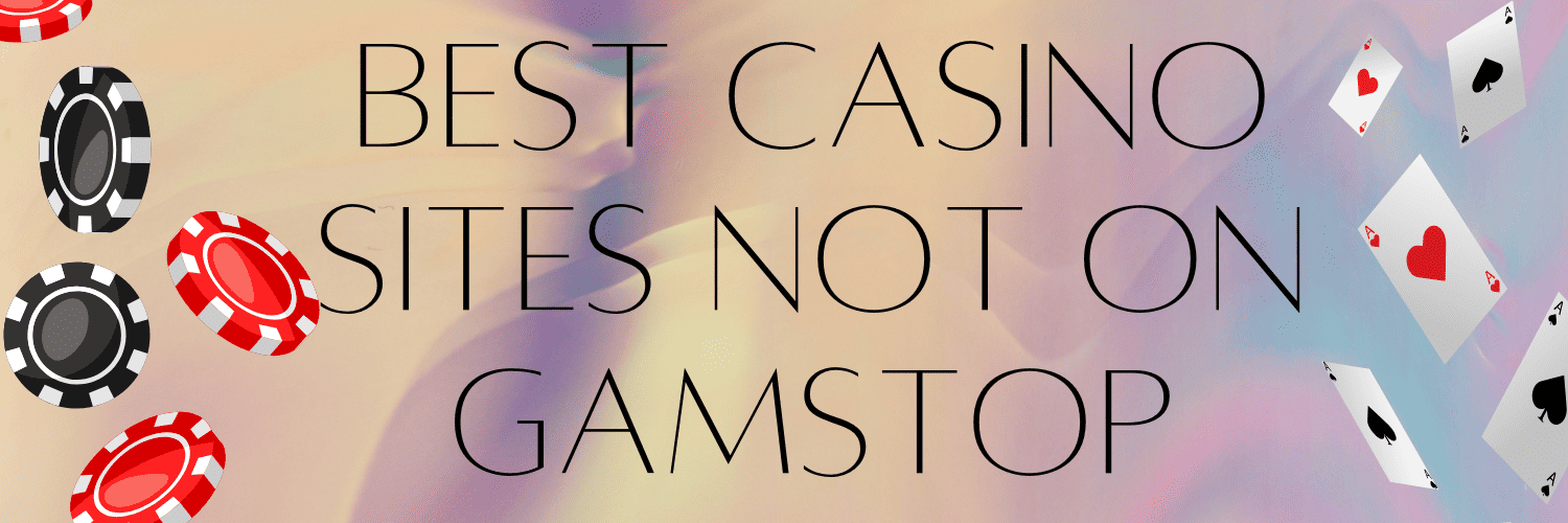 Discovering the Best Casinos UK Not on Gamstop